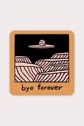 Bye Forever (House) Vinyl Sticker